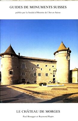 Broché Le château de Morges de Paul; Rapin, Raymond Bissegger