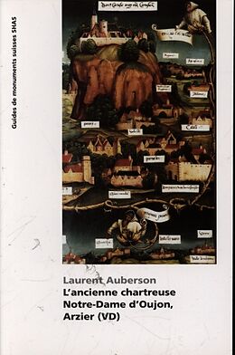 Broché L'ancienne chartreuse Notre-Dame d'Oujon, Arzier (VD) de Laurent Auberson