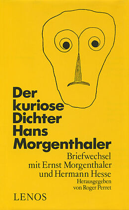 Fester Einband Der kuriose Dichter Hans Morgenthaler von Hans Morgenthaler, Ernst Morgenthaler, Hermann Hesse