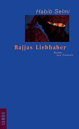 Fester Einband Bajjas Liebhaber von Habib Selmi