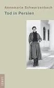 Fester Einband Tod in Persien von Annemarie Schwarzenbach