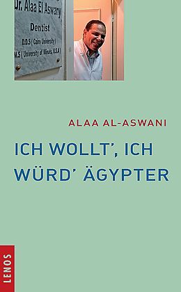Fester Einband Ich wollt', ich würd' Ägypter von Alaa al-Aswani