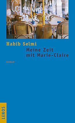 Fester Einband Meine Zeit mit Marie-Claire von Habib Selmi