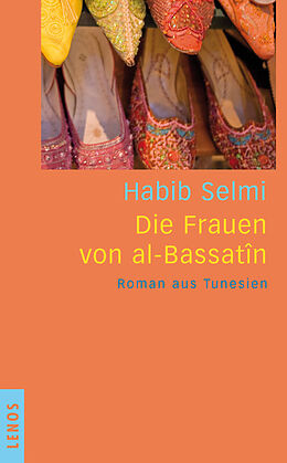 Fester Einband Die Frauen von al-Bassatîn von Habib Selmi