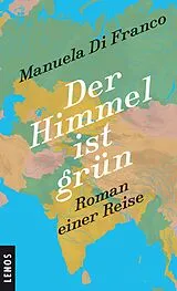 Fester Einband Der Himmel ist grün von Manuela Di Franco