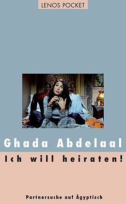 E-Book (epub) Ich will heiraten! von Ghada Abdelaal