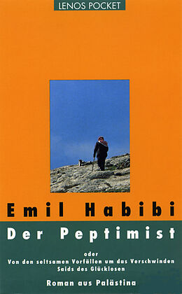 Paperback Der Peptimist oder Von den seltsamen Vorfällen um das Verschwinden Saids des Glücklosen von Emil Habibi