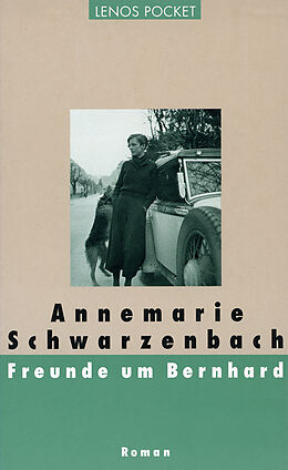 Paperback Freunde um Bernhard von Annemarie Schwarzenbach