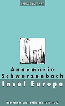 Kartonierter Einband Insel Europa von Annemarie Schwarzenbach