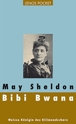 Paperback Bibi Bwana. Weisse Königin des Kilimandscharo de May Sheldon