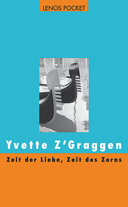 Paperback Zeit der Liebe, Zeit des Zorns de Yvette ZGraggen