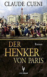 Kartonierter Einband Der Henker von Paris von Claude Cueni