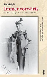 Kartonierter Einband Immer vorwärts von Lina Bögli