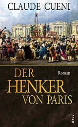 Kartonierter Einband (Kt) Der Henker von Paris von Claude Cueni