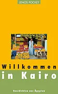 E-Book (epub) Willkommen in Kairo von Ghada Abdelaal, Ibrahim Aslan, Alaa al-Aswani