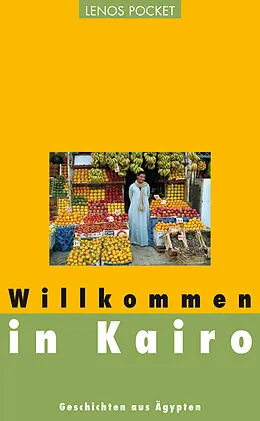 E-Book (epub) Willkommen in Kairo von Ghada Abdelaal, Ibrahim Aslan, Alaa al-Aswani