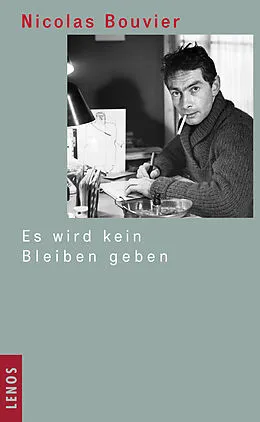 E-Book (epub) Es wird kein Bleiben geben von Nicolas Bouvier