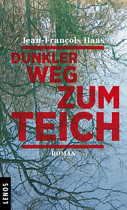 E-Book (epub) Dunkler Weg zum Teich von Jean-François Haas