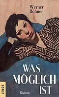 E-Book (epub) Was möglich ist von Werner Rohner