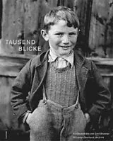 Fester Einband Tausend Blicke - Kinderporträts von Emil Brunner aus dem Bündner Oberland 1943/44 von Emil Brunner, Paul Hugger, Erika / Pfrunder, Peter Hössli
