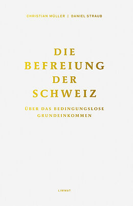 Paperback Die Befreiung der Schweiz von Christian Müller, Daniel Straub