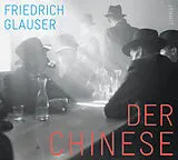Audio CD (CD/SACD) Der Chinese von Friedrich Glauser