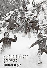 Fester Einband Kindheit in der Schweiz. Erinnerungen von 