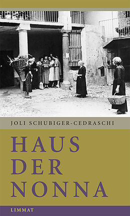 Fester Einband Haus der Nonna von Joli Schubiger-Cedraschi, Jürg Schubiger