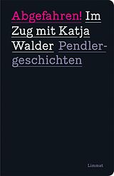 E-Book (epub) Abgefahren! Im Zug mit Katja Walder von Katja Walder