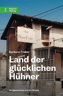 E-Book (epub) Land der glücklichen Hühner von Barbara Traber
