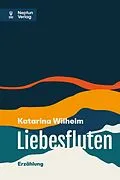 E-Book (epub) Liebesfluten von Katarina Wilhelm