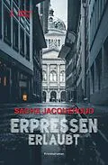 E-Book (epub) Erpressen erlaubt von Sacha Jacqueroud