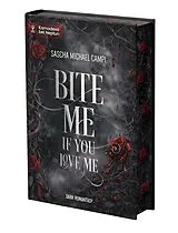 Kartonierter Einband BITE ME if you love me von Sascha Michael Campi