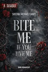 E-Book (epub) BITE ME if you love me von Sascha Michael Campi