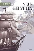 E-Book (epub) Neu Helvetia von Peter Beeli