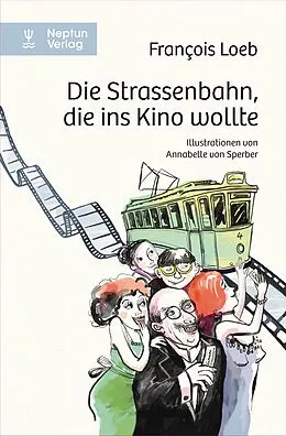 E-Book (epub) Die Strassenbahn, die ins Kino wollte von François Loeb