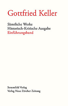 Fester Einband Sämtliche Werke. Historisch-Kritische Ausgabe von Gottfried Keller