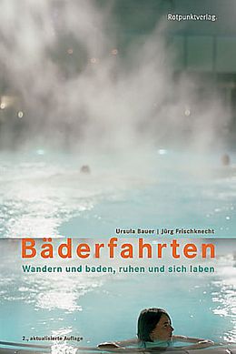 Kartonierter Einband Bäderfahrten von Ursula Bauer, Jörg Frischknecht