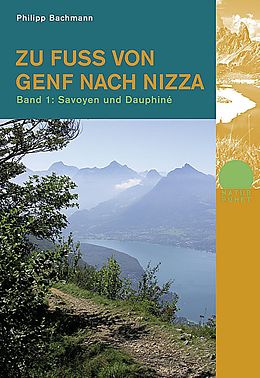 Kartonierter Einband Zu Fuss von Genf nach Nizza - Bd. 1 von Philipp Bachmann