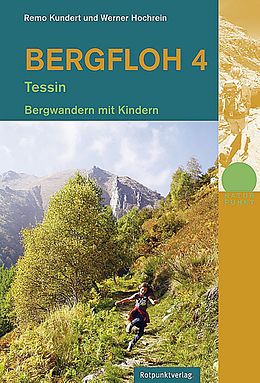 Kartonierter Einband Bergfloh 4 - Tessin von Werner Hochrein, Remo Kundert