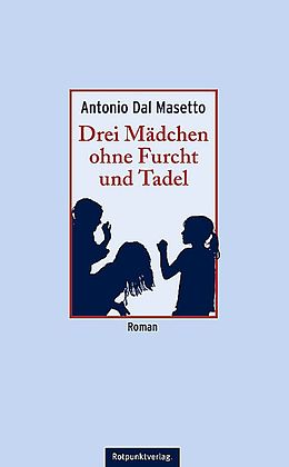 Fester Einband Drei Mädchen ohne Furcht und Tadel von Antonio Dal Masetto