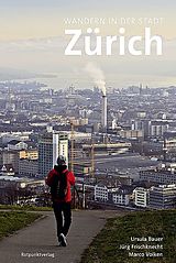 Kartonierter Einband Wandern in der Stadt Zürich von Ursula Bauer, Jürg Frischknecht, Marco Volken
