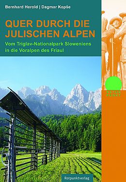Kartonierter Einband Quer durch die Julischen Alpen von Bernhard Herold, Dagmar Kope