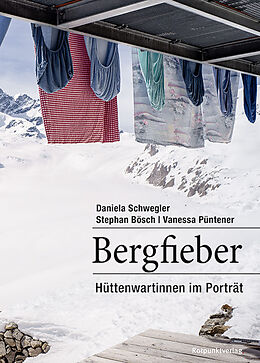 Fester Einband Bergfieber von Daniela Schwegler