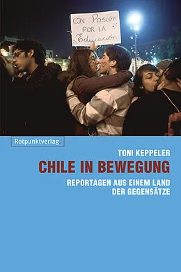 E-Book (epub) Chile in Bewegung von Toni Keppeler