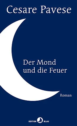 E-Book (epub) Der Mond und die Feuer von Cesare Pavese