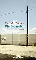 E-Book (epub) Die Lebenden von Pascale Kramer