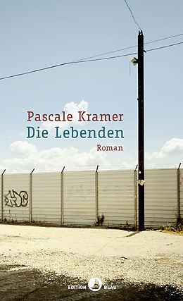 E-Book (epub) Die Lebenden von Pascale Kramer