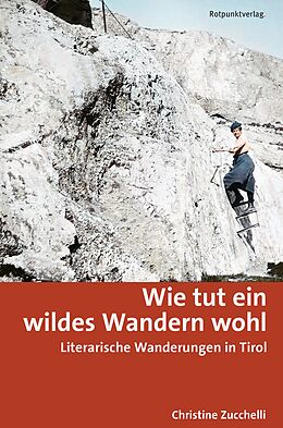 Paperback Wie tut ein wildes Wandern wohl von Christine Zucchelli