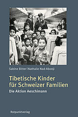 Kartonierter Einband Tibetische Kinder für Schweizer Familien von Sabine Bitter, Nathalie Nad-Abonji